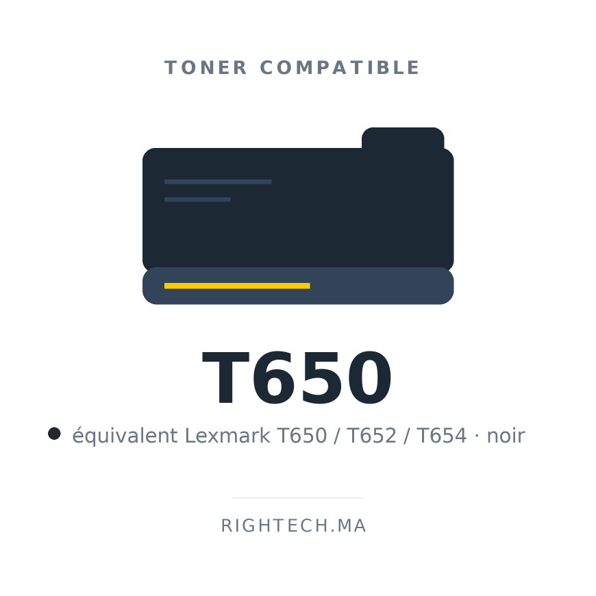 Toner compatible Lexmark T650 / T652 / T654 noir au Maroc | Rightech.ma