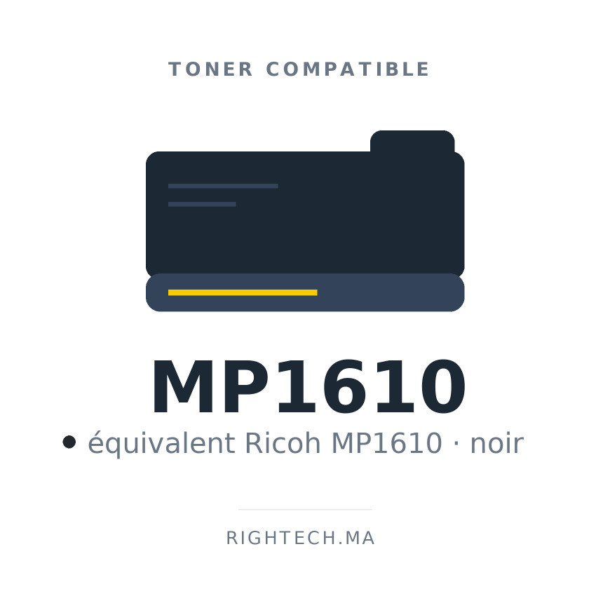 Toner compatible Ricoh MP1610 noir au Maroc | Rightech.ma