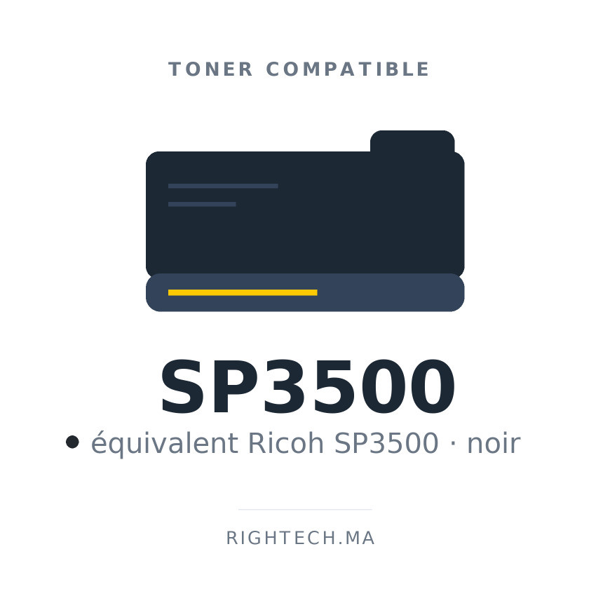 Toner compatible Ricoh SP3500 noir au Maroc | Rightech.ma