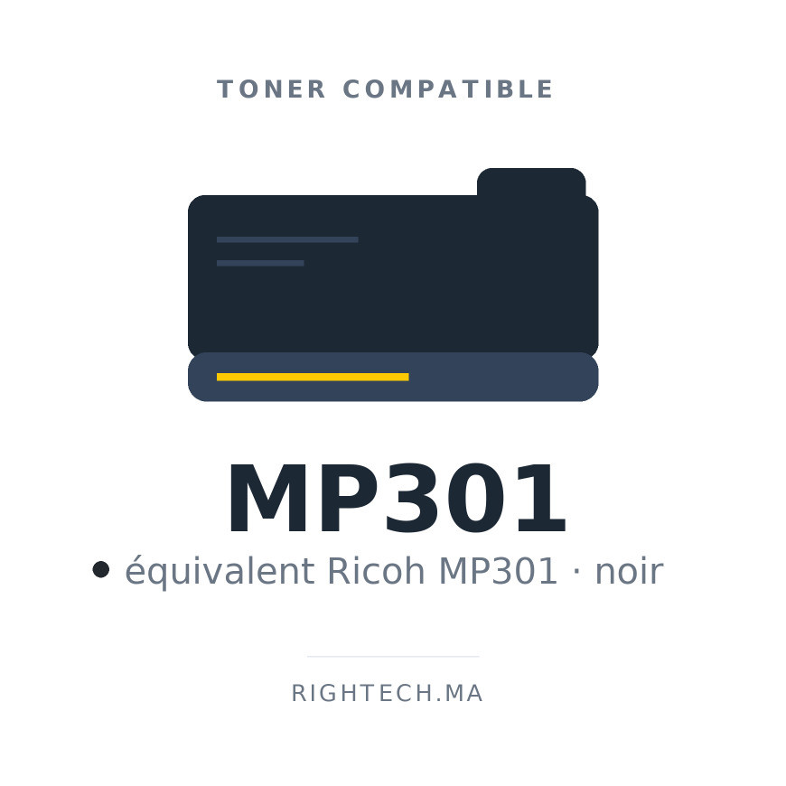 Toner compatible Ricoh MP301 noir au Maroc | Rightech.ma