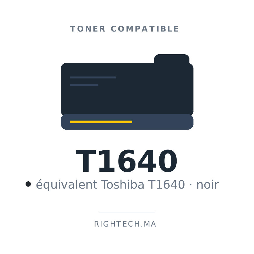 Toner compatible Toshiba T1640 noir au Maroc | Rightech.ma
