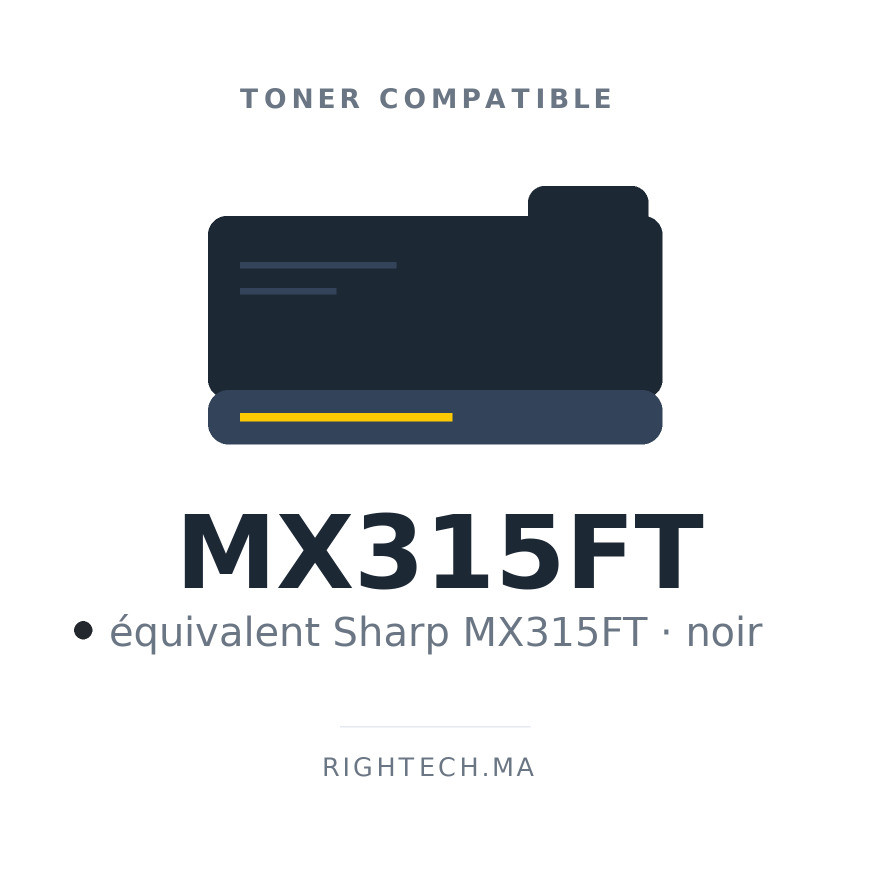 Toner compatible Sharp MX315FT noir au Maroc | Rightech.ma